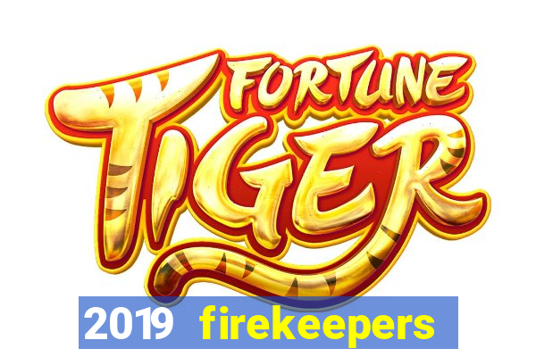 2019 firekeepers casino 400