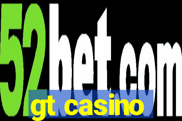 gt casino