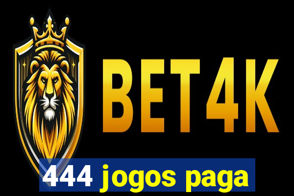 444 jogos paga