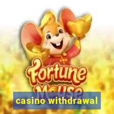 casino withdrawal