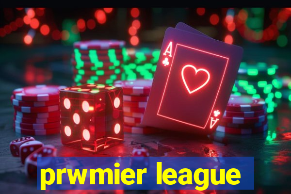 prwmier league