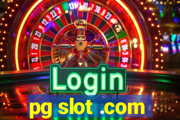 pg slot .com