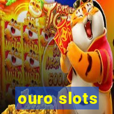 ouro slots