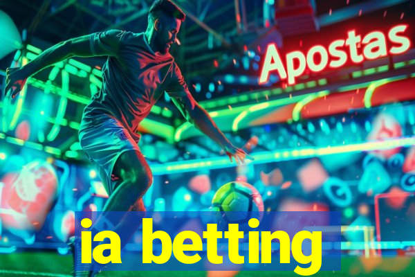 ia betting