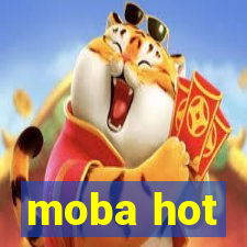 moba hot