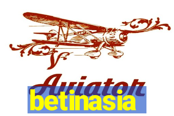 betinasia