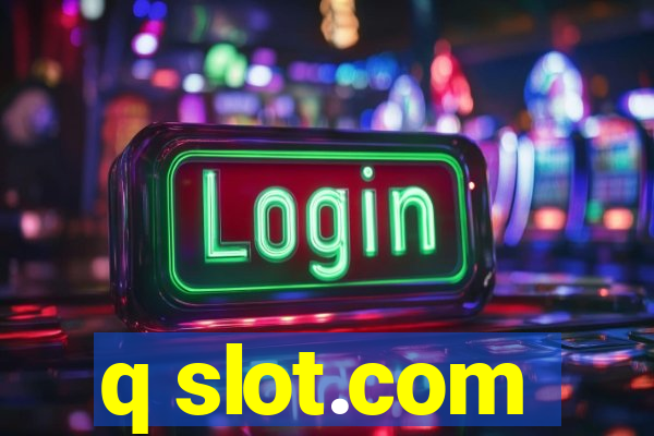 q slot.com