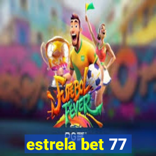 estrela bet 77