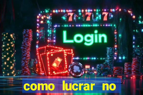 como lucrar no fortune tiger