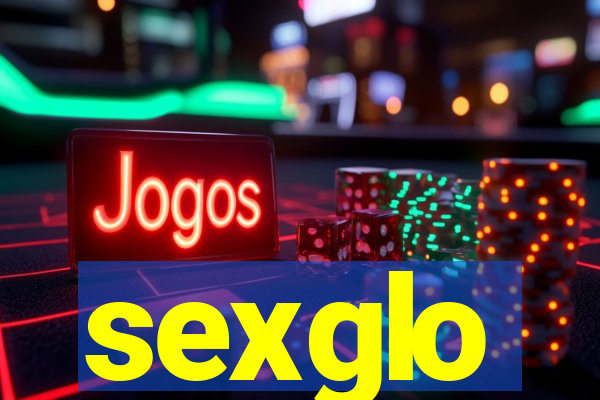 sexglo