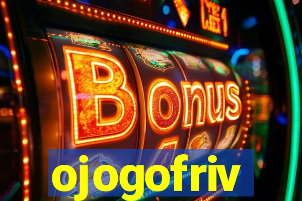 ojogofriv