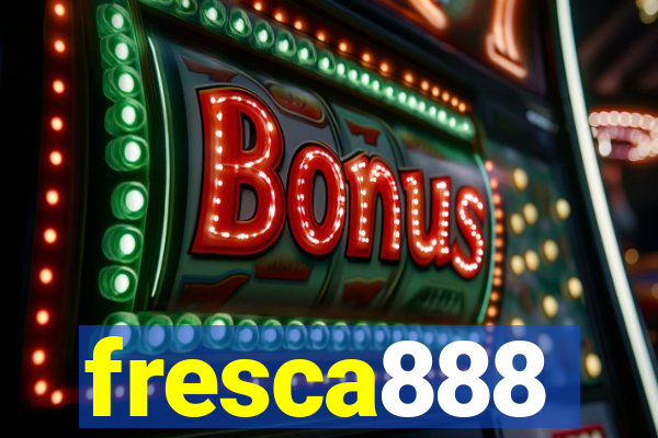 fresca888