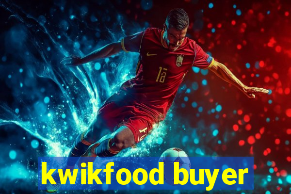 kwikfood buyer