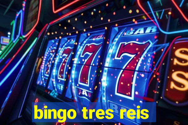 bingo tres reis