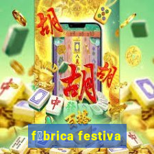 f谩brica festiva