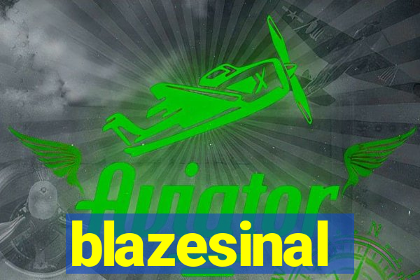 blazesinal