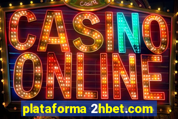 plataforma 2hbet.com