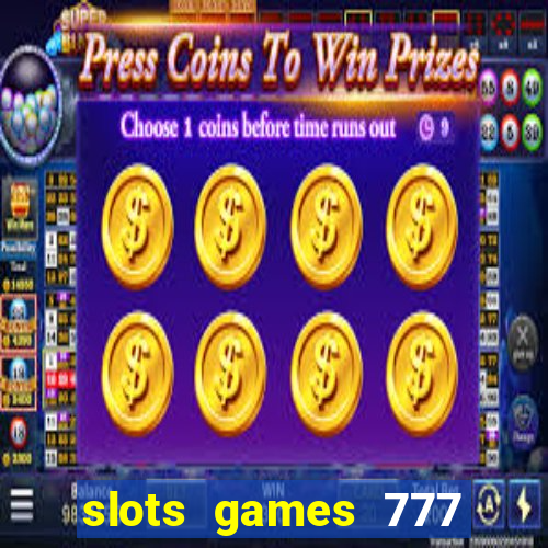 slots games 777 free 0vi35