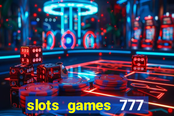 slots games 777 free 0vi35