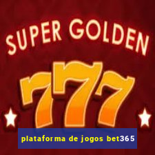 plataforma de jogos bet365