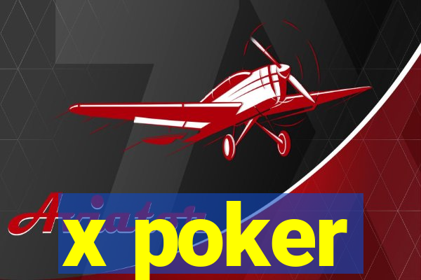 x poker