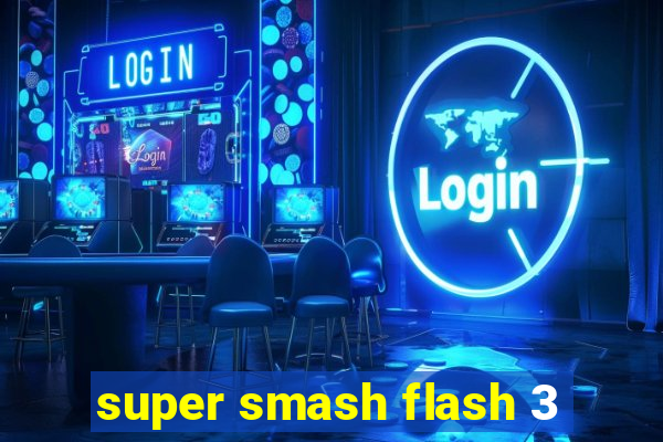 super smash flash 3