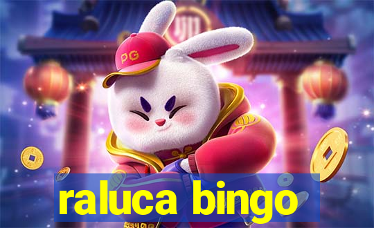 raluca bingo