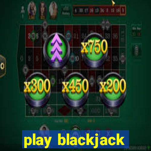 play blackjack