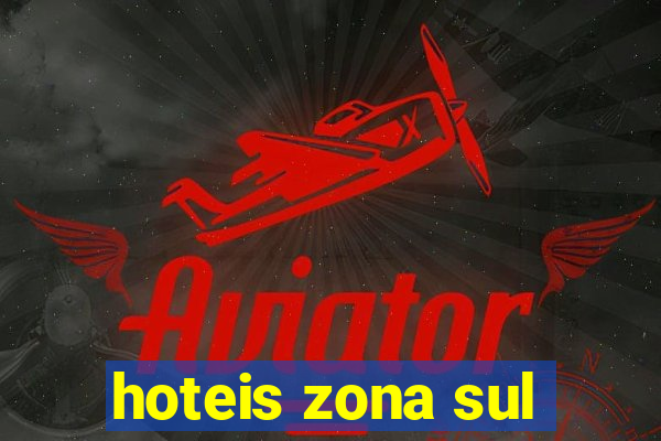 hoteis zona sul