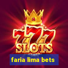 faria lima bets