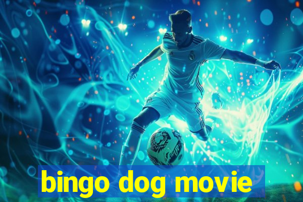 bingo dog movie