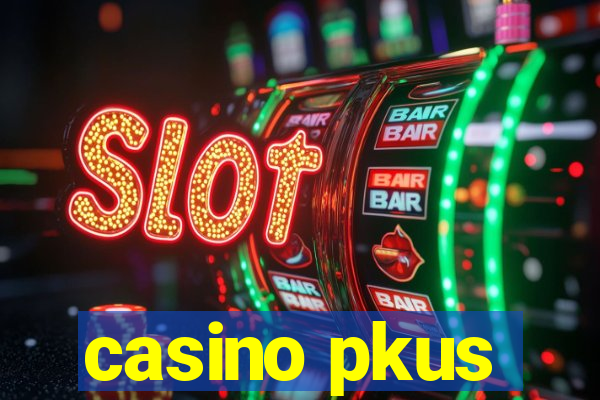 casino pkus