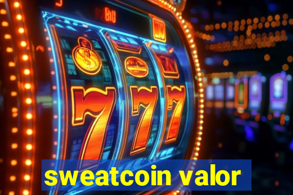 sweatcoin valor