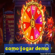 como jogar demo