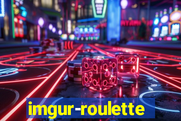 imgur-roulette