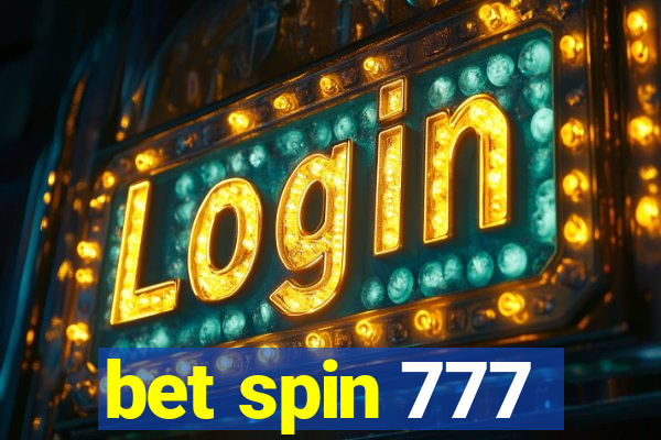 bet spin 777