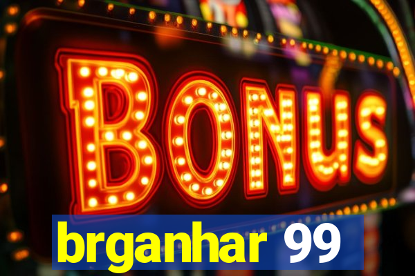 brganhar 99