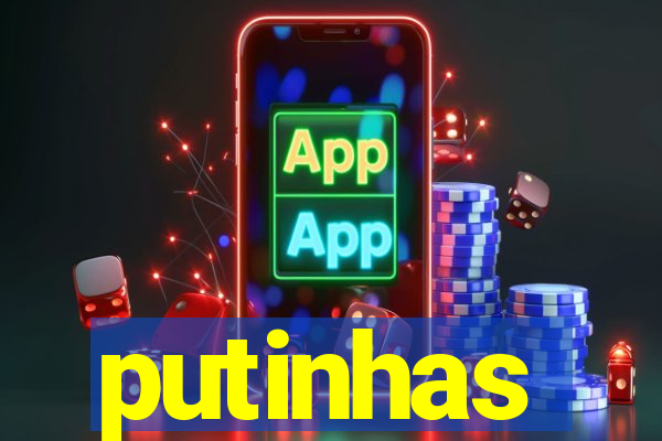 putinhas