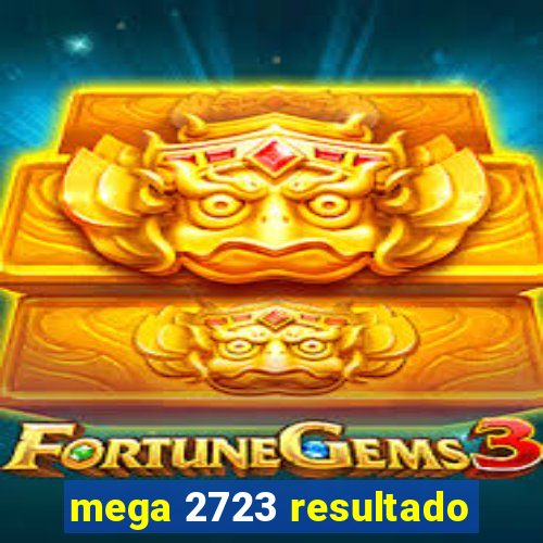 mega 2723 resultado