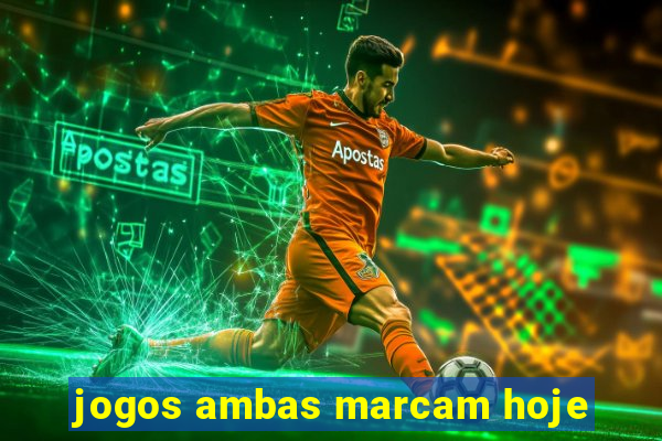 jogos ambas marcam hoje