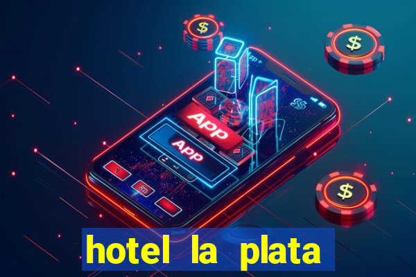 hotel la plata buenos aires