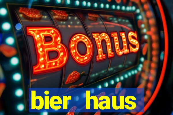 bier haus oktoberfest slot