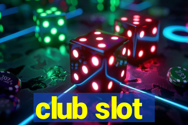 club slot