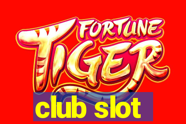 club slot