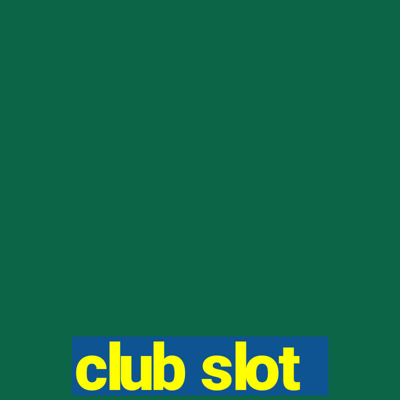 club slot