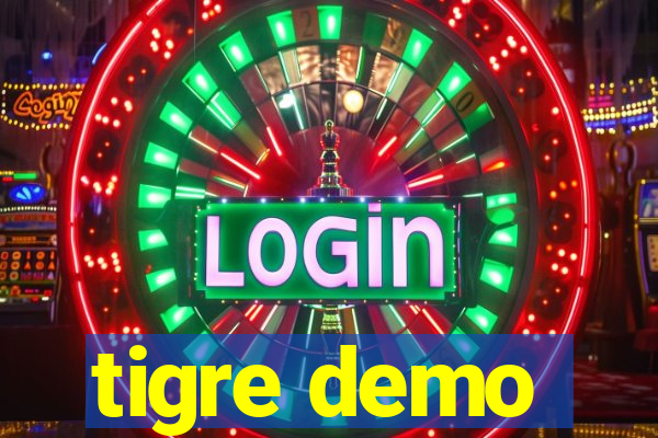 tigre demo