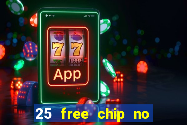 25 free chip no deposit pure casino