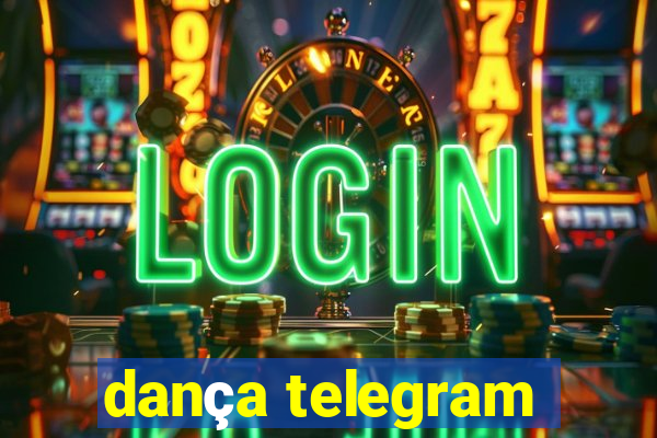 dança telegram