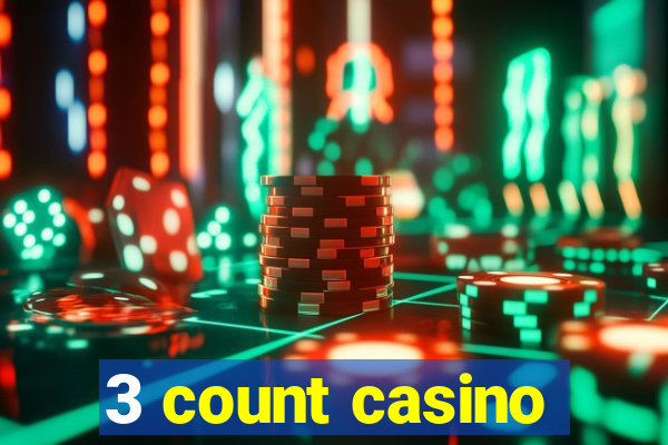 3 count casino