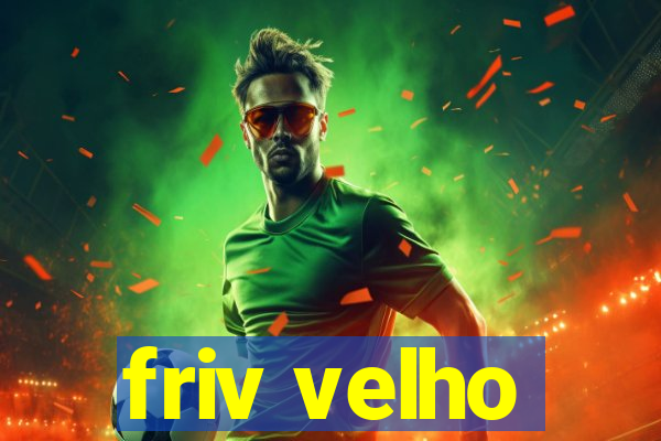 friv velho